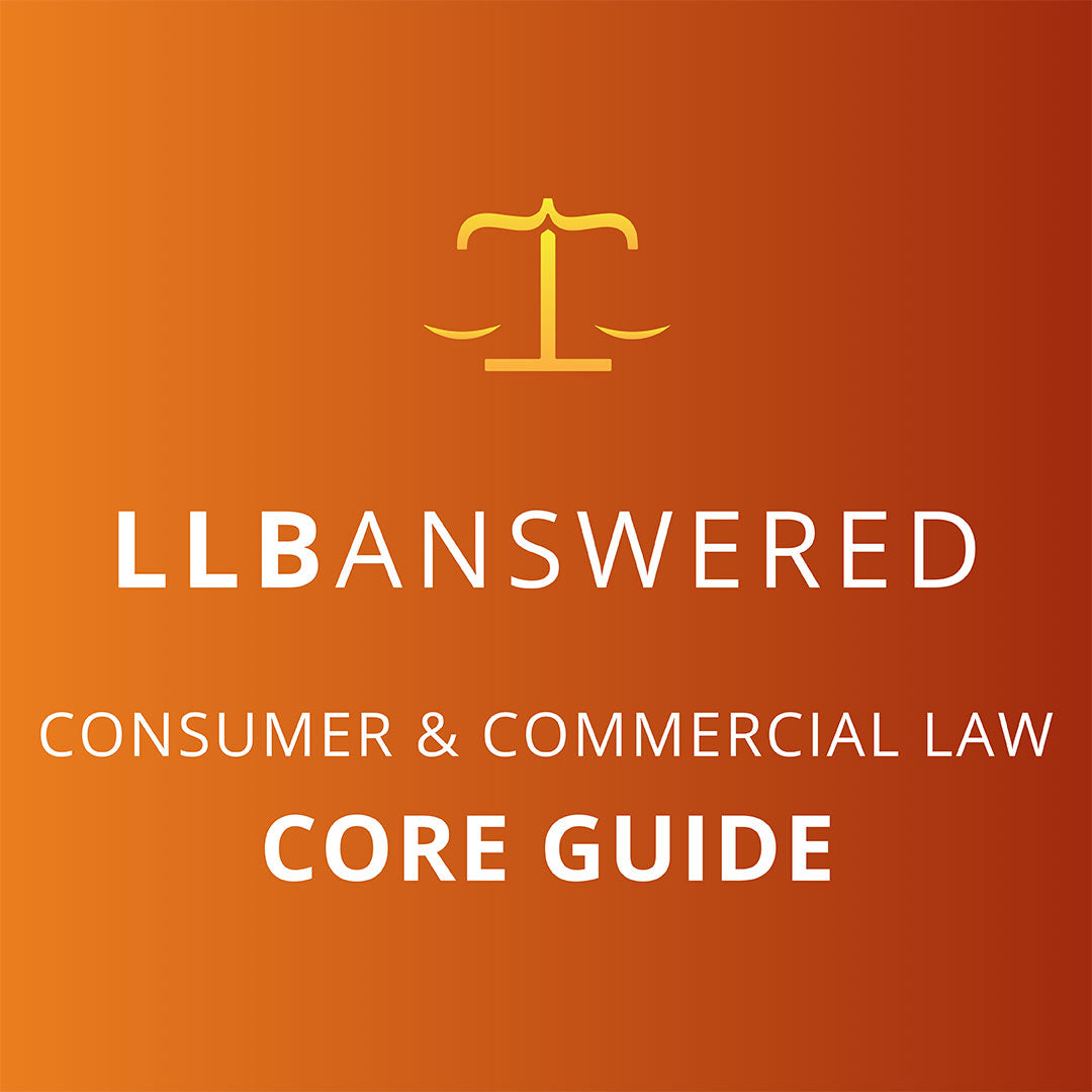 Commercial & Consumer Law Study Notes - LLB Core Guide – Law Answered