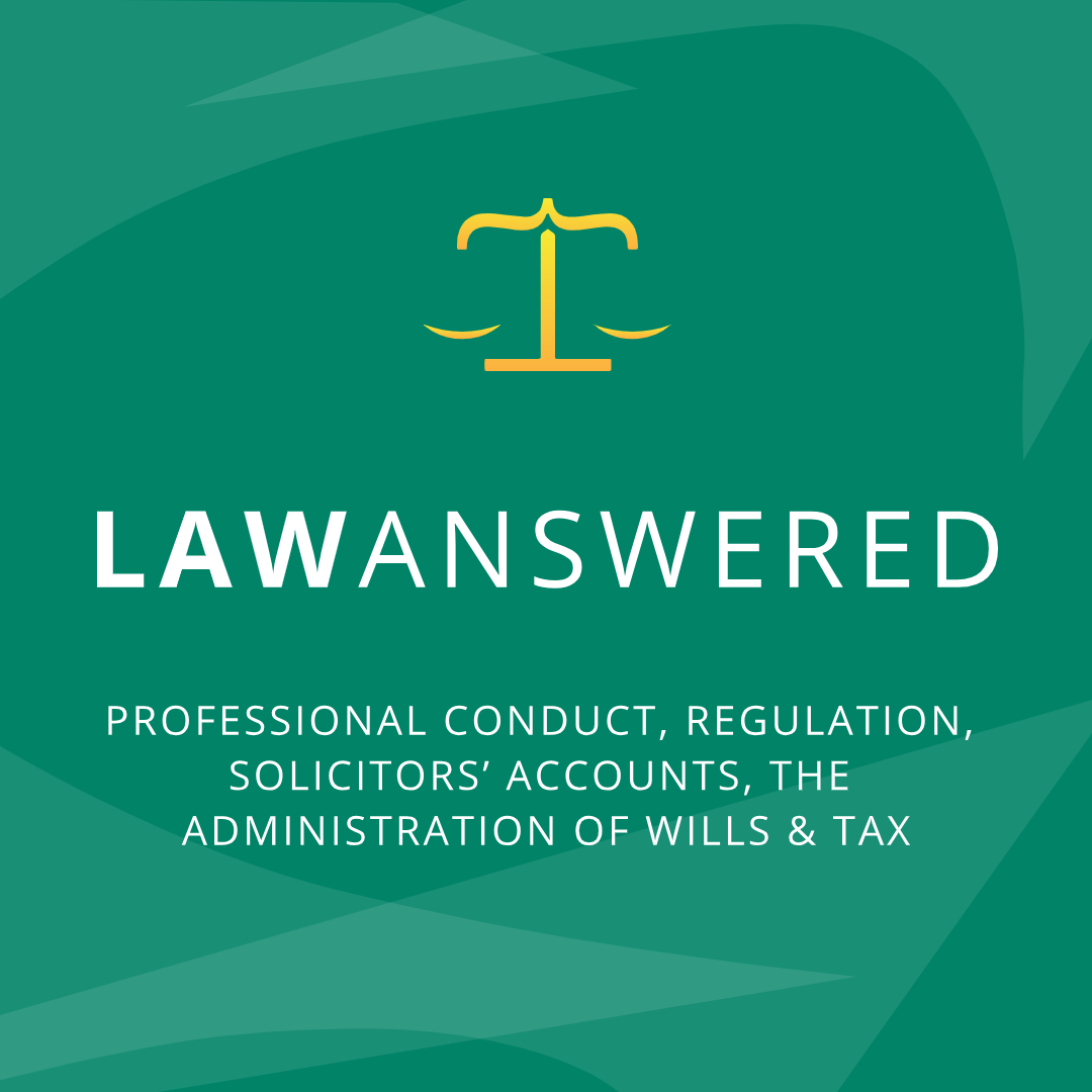 Working as a Solicitor: Professional Conduct, Regulation, Solicitors' Accounts, The Administration of Wills & Tax