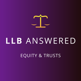 Equity & Trusts Law Study Notes - LLB Core Guide